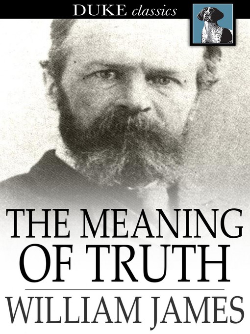 Title details for The Meaning of Truth by William James - Available